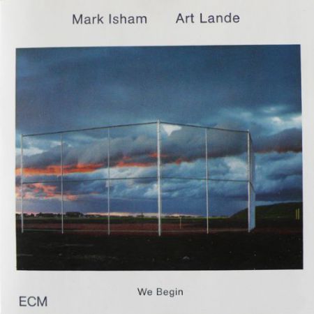 Mark Isham, Art Lande: We Begin - CD