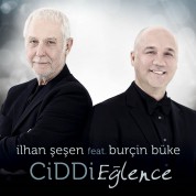 İlhan Şeşen, Burçin Büke: Ciddi Eğlence - CD