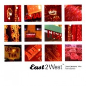 Çeşitli Sanatçılar: East 2 West - Ethno-Electronic Tales From Istanbul - CD