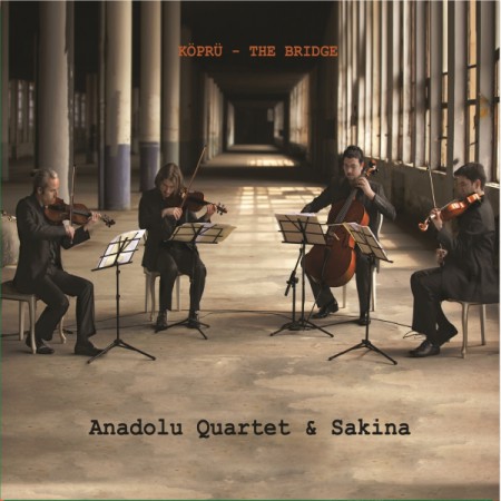 Anadolu Quartet, Sakina: Köprü - CD