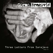 Goran Bregovic: Three Letters from Sarajevo - CD