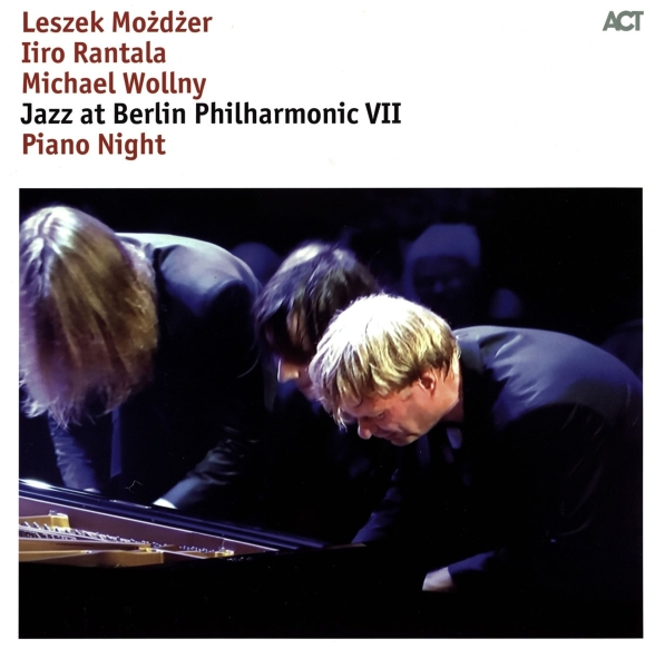 Leszek Mozdzer, Iiro Rantala, Michael Wollny - Jazz at Berlin Philharmonic VII: Piano Night