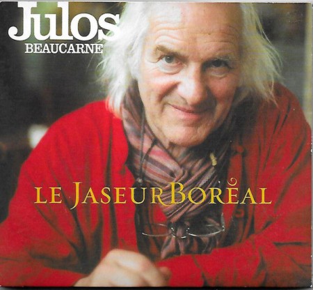 Julos Beaucarne: Le Jaseur Boreal - CD