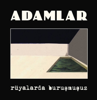 Adamlar: Rüyalarda Buruşmuşuz - CD