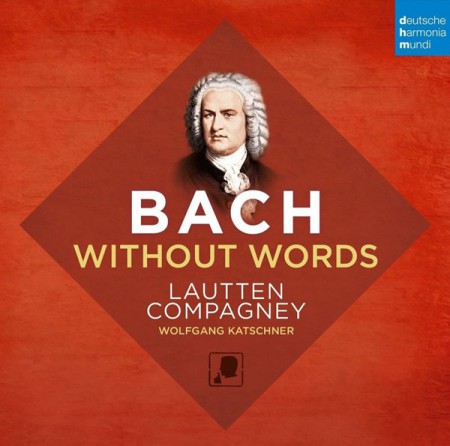Lautten Compagney: Bach Without Words - CD