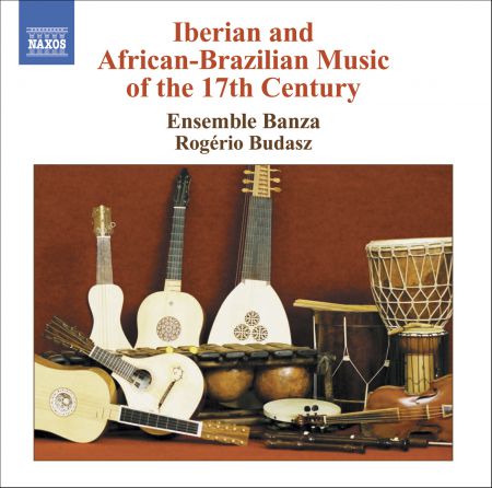 Iberian And African-Brazilian Music Of The 17th Century - CD