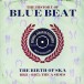 The History Of Blue Beat - The Birth Of Ska BB51 - BB75 A Sides - Plak