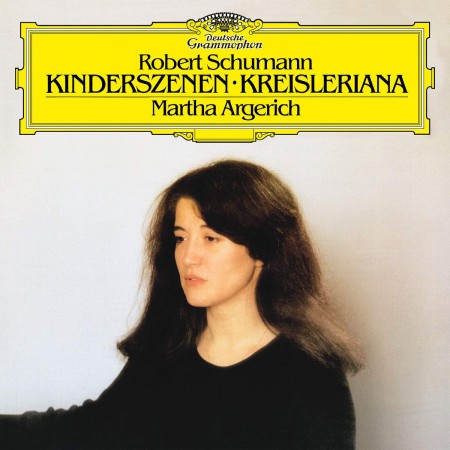 Martha Argerich: Schumann: Kinderszenen Op.15 & Kreisleriana Op.16 - Plak