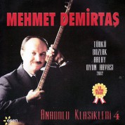 Mehmet Demirtaş: Anadolu Klasikleri 4 - CD