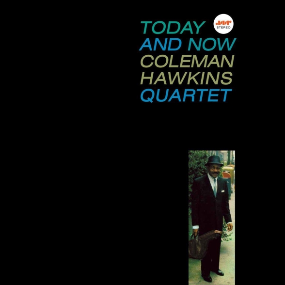 Coleman Hawkins Quartet - Today And Now
