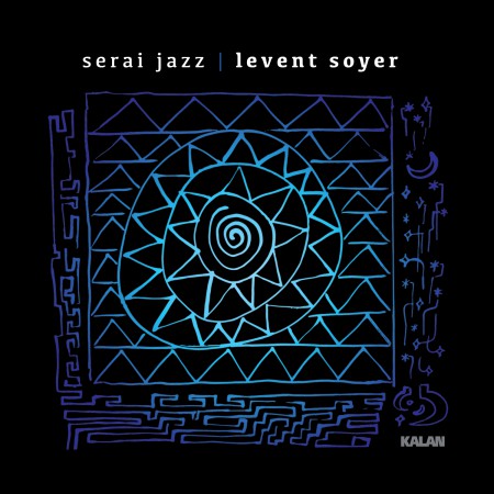 Levent Soyer: Serai Jazz - CD