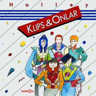 Klips ve Onlar: Halley - Plak