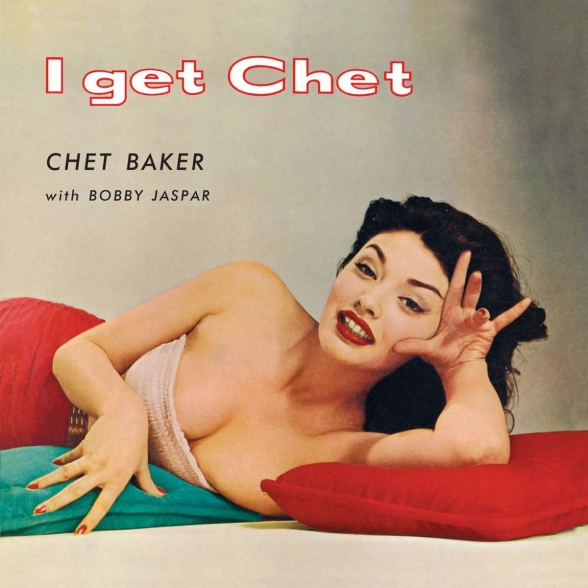 Chet Baker - I Get Chet… ( - Kırmızı )