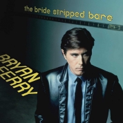 Bryan Ferry: The Bride Stripped Bare (2021 Remastered) - Plak