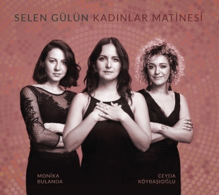 Selen Gülün: Kadınlar Matinesi - CD