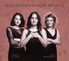 Selen Gülün: Kadınlar Matinesi - CD Foto #1