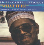 Ed Blackwell: What It Is? - CD