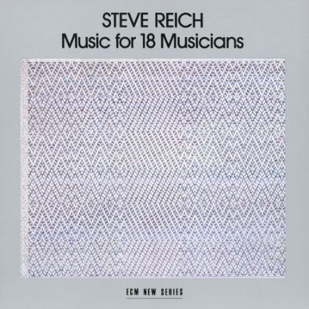 Steve Reich and Musicians: Steve Reich: Music For 18 Musician - CD