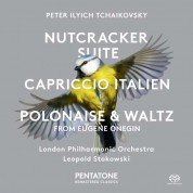 Leopold Stokowski, London Philharmonic Orchestra: Tchaikovsky: Nutcracker Suite - Capriccio Italien - Polonaise & Waltz from Eugene Onegin - SACD