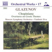 Vladimir Ziva: Glazunov, A.K.: Orchestral Works, Vol. 17 - Chopiniana / Overtures On Greek Themes / Serenades - CD