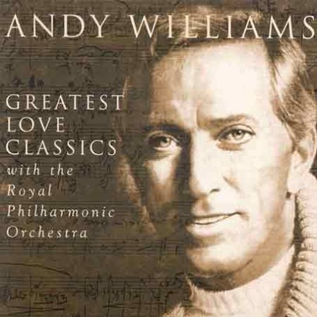 Andy Williams: Greatest Love Classics With The Royal Philharmonic Orchestra - CD