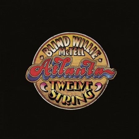 Blind Willie Mctell: Atlanta 12 String - Plak