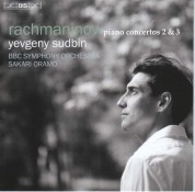 Yevgeny Sudbin, BBC Symphony Orchestra, Sakari Oramo: Rachmaninov: Piano Concertos Nos 2 & 3 - SACD