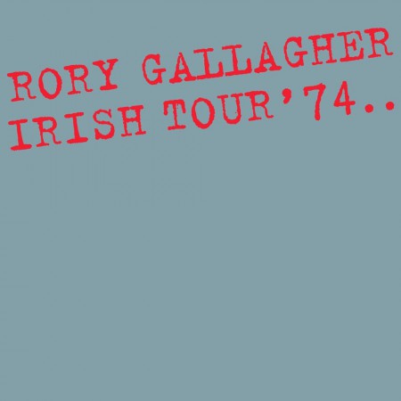 Rory Gallagher: Irish Tour '74 =Expanded= - Plak