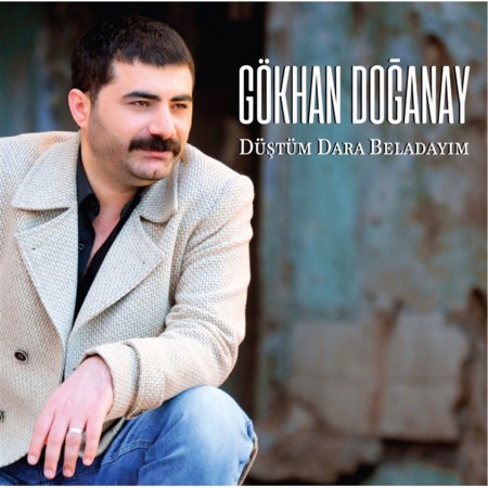 Gökhan Doğanay: Düştüm Dara Beladayım - CD