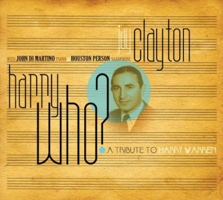 Jay Clayton: Harry Who? A Tribute to Harry Warren - CD