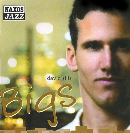 Sills, David: Bigs - CD
