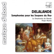 La Simphonie du Marais, Hugo Reyne: Delalande: Symphonies for the King's Supper - CD