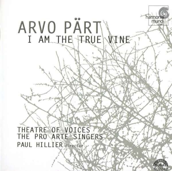 Theatre of Voices, The Pro Arte Singers, Paul Hillier: Pärt: I Am the True Vine - CD Foto #1