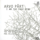 Theatre of Voices, The Pro Arte Singers, Paul Hillier: Pärt: I Am the True Vine - CD Foto #1