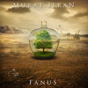 Murat İlkan: Fanus (Islak İmzalı) - Plak