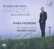 Mark Padmore, The English Concert, Andrew Manze: Handel: 'As steals the morn' - CD