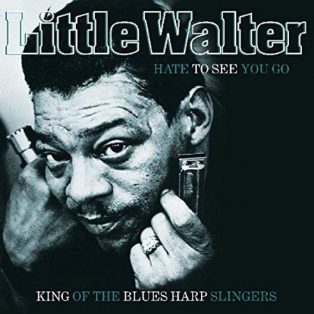 Little Walter: Hate to See You Go - Plak