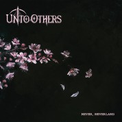 Unto Others: Never, Neverland - Plak