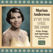Anderson, Marian: Ev'Ry Time I Feel The Spirit (1930-1947) - CD