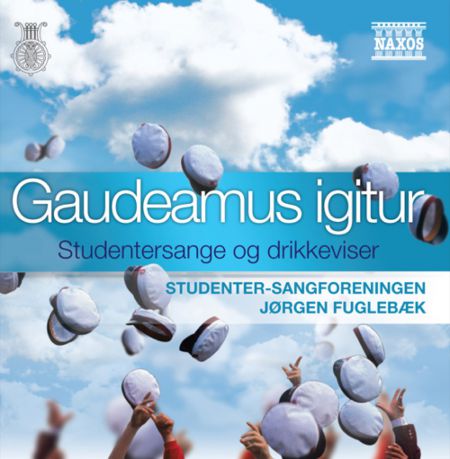 Studenter-Sangforeningen: Choral Concert: Studenter-Sangforeningen (Gaudeamus Igitur - Student Songs and Drinking Songs) - CD