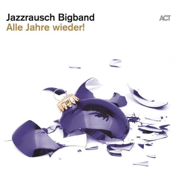 Jazzrausch Bigband - Alle Jahre Wieder!