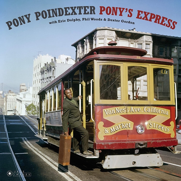 Pony Poindexter - Pony's Express + 1 Bonus Track! ( Edition. Photographs By William Claxton)