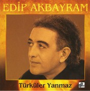 Edip Akbayram: Türküler Yanmaz - Plak