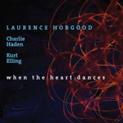 Laurence Hobgood: When The Heart Dances - Plak