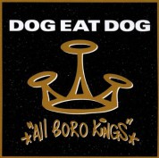 Dog Eat Dog: All Boro Kings - CD