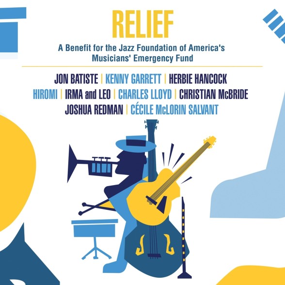 Çeşitli Sanatçılar - Relief: A Benefit For The Jazz Foundation Of America's Musicians' Emergency Fund