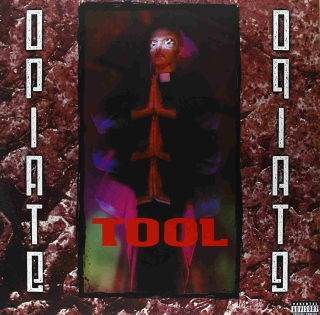 Tool: Opiate - Plak