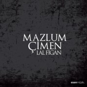 Mazlum Çimen: Lâl Figan - CD