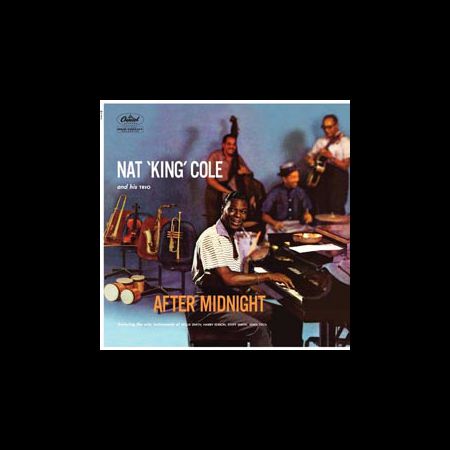 Nat "King" Cole - After Midnight (45rpm-edition)