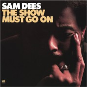 Sam Dees: The Show Must Go On - Plak